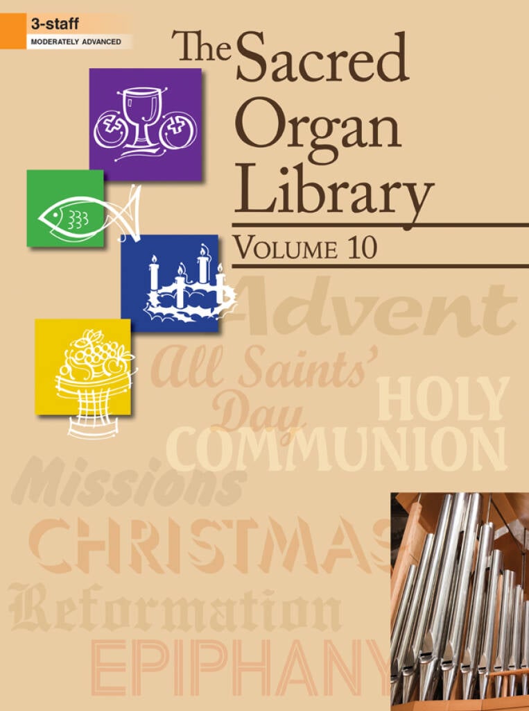 The Sacred Organ Library, Vol. 10 - Organ, 3-staff